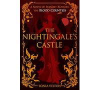 The Nightingale's Castle: A Novel of Erzsébet Báthory, the Blood Countess