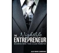 The Nightlife Entrepreneur: Becoming More Than a Club Promoter