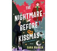 The Nightmare Before Kissmas Roman | Cosy Fantasy Romance für alle Fans von »Royal Blue« - Sara Raasch - Bramble eBook - ebook (ePub) - Livre