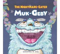 The Nightmare-Eater Muk-Geby: Wordless Picture Book