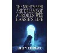 The Nightmares and Dreams of a Broken Wee Lassie's Life: Chapter One