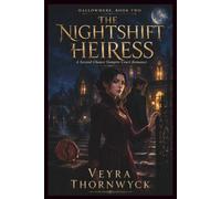 The Nightshift Heiress: A Second-Chance Vampire Court Romance