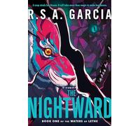 The Nightward: An Epic Fantasy Adventure of Magic and Darkness Inspired by Caribbean Mythology