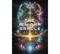 The Ænigma Oracle - ÆUGUR™ - Coffee Table Oracle™ Edition: A Structured Virtue Oracle for Direct Insight, Archetypal Divination, and Self-Authorship