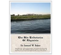 The Nile Tributaries Of Abyssinia