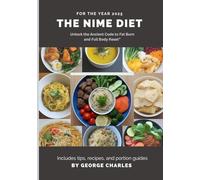 The Nime Diet: Unlock the Ancient Code to Fat Burn and Full Body Reset