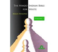 The Nimzo-Indian Bible for White: A Complete Opening Repertoire for White 4.e3 (2)