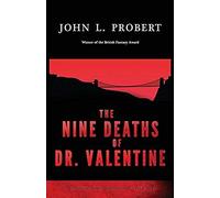 The Nine Deaths Of Dr Valentine