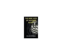 The Nine Lives Of Heather Blake
