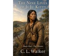 The Nine Lives of JuJu Kitty - Book 1: The Hunter