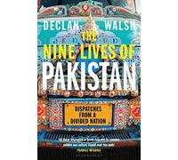 The Nine Lives of Pakistan: Dispatches from a Divided Nation