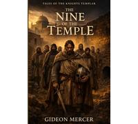 THE NINE OF THE TEMPLE: Tales of the Knights Templar