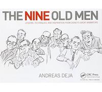 Andreas Deja – The Nine Old Men – Leçons, techniques et inspiration des meilleurs animateurs Disney