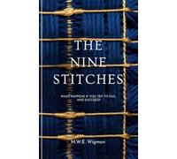 The Nine Stitches: What happens if you try to fail and succeed?