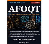 The Nine-Subtest AFOQT Study Guide 2027-2028: Nine Subtests Build Your Score, Three Build Nothing - 315 Original Questions, Timed at the Real Clock, Every Wrong Answer Explained