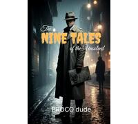 The Nine Tales of the Unsolved: Detective Stories, Supernatural Thrillers & Psychological Horror Short Stories