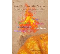 the Nine & the Seven: the fruit of the Spirit harmonizes balance with the Spirits of God in union