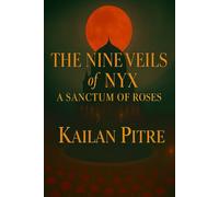 The Nine Veils Of Nyx: A Sanctum Of Roses