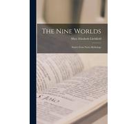 The Nine Worlds: Stories From Norse Mythology