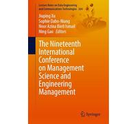 The Nineteenth International Conference on Management Science and Engineering Management