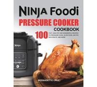 The Ninja Foodi Pressure C¿¿K¿R Cookbook