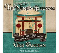 The Ninja Illusion (The Jaya Jones Treasure Hunt Mystery Series)