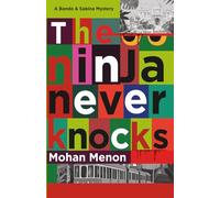 The Ninja Never Knocks: A Bando & Sabina Mystery