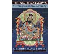 The Ninth Karmapa's Ocean of Definitive Meaning