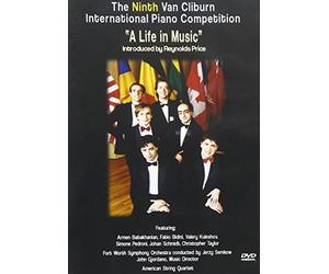 The Ninth Van Cliburn International Piano Competition: Life in Music