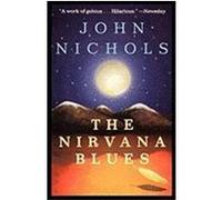 The Nirvana Blues Nichols, John (Auteur)