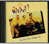 The Niteshift Trio - You Ain't Seen Nothin Yet