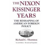 The Nixon-Kissinger Years Richard C. Thornton (Auteur)