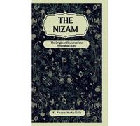 The Nizam The Origin And Future Of The Hyderabad State