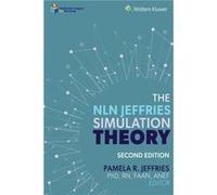 The NLN Jeffries Simulation Theory by Jeffries & Pamela R & PhD & RN & FAAN & ANEF Jeffries (Auteur)