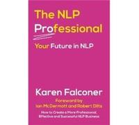 The NLP Professional by Karen Falconer Karen Falconer (Auteur)