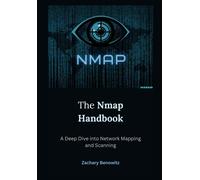 The Nmap Handbook: A Deep Dive Into Network Mapping And Scanning