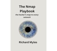 The Nmap Playbook: the hacker’s map to every network