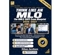 The NMLS SAFE Exam Blueprint: 500 Practice Questions, Full Content Review, and a Structured Study System for Federal Law, Ethics, Mortgage Math, and Loan Origination Activities