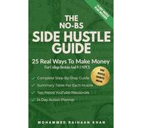 The No-BS Side Hustle Guide: 25 Real Ways to Make Money with Step-by-Step Guides, Video Resources, and a 14-Day Planner