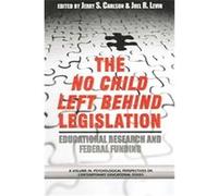 The No Child Left Behind Legislation, Psychological Perspectives on Contemporary Educational Issues Jerry S. Carlson (Auteur)