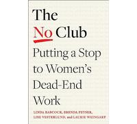 The No Club: Putting a Stop to Women’s Dead-End Work