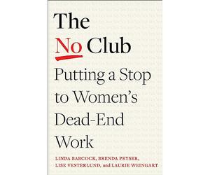 The No Club: Putting a Stop to Women’s Dead-End Work