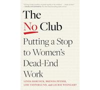 The No Club: Putting a Stop to Women's Dead-End Work