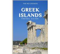 The No-Crowds Greek Islands Guide: Kythira, Symi & Serifos - Hidden Coves, Ferry Tips and Authentic Village Life Beyond the Tourist Trail