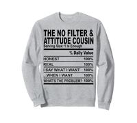 The no Filter & Attitude Cousin Facts Cousins Hommes Femmes Sweatshirt