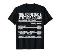 The No Filter Attitude Cousin Funny Family Matching Cousins T-Shirt