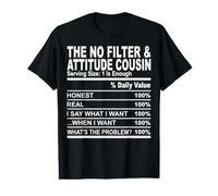 The No Filter Attitude Cousin Funny Family Matching Cousins T-Shirt Graphique avec Valeur