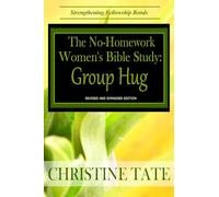 The No-Homework Women's Bible Study: Group Hug