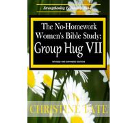 The No-Homework Women's Bible Study: Group Hug VII