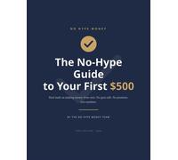 The No-Hype Guide to Your First $500 Real Math on Making Money from Zero - No Guru Talk, No Promises, Just Numbers - Gayshon Nicholson - Gayshon Nicholson - ebook (ePub) - Livre